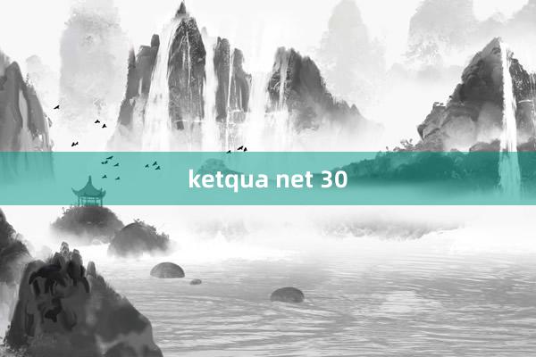 ketqua net 30