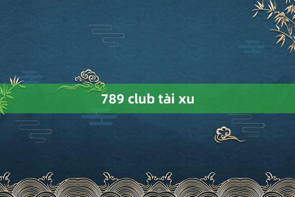 789 club tài xu