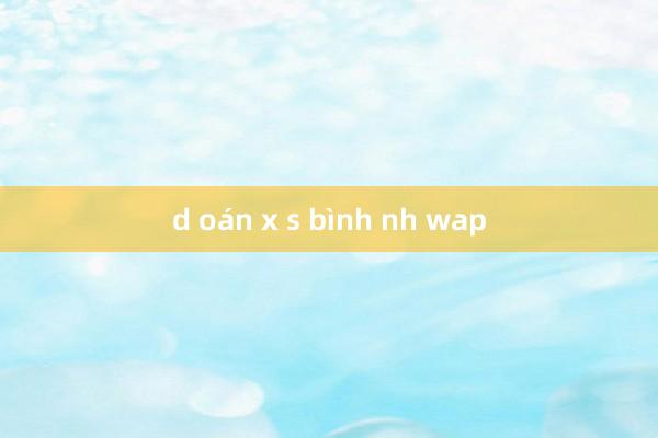 d oán x s bình nh wap