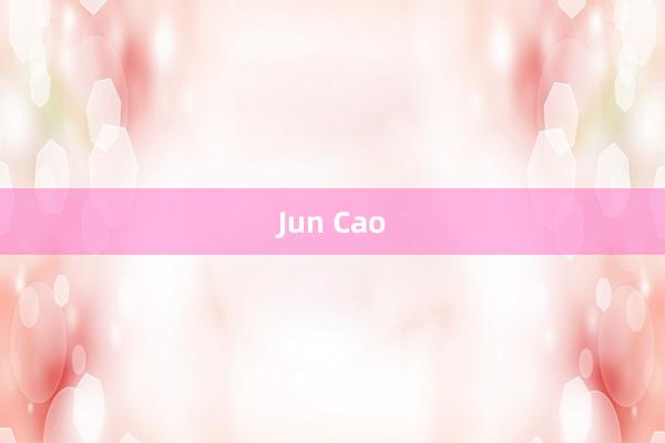 Jun Cao