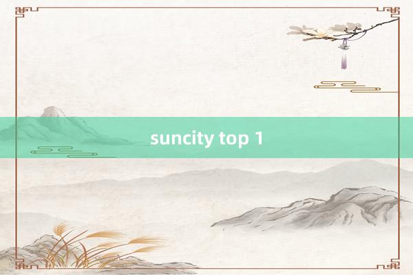 suncity top 1