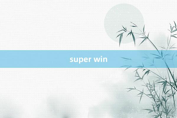 super win